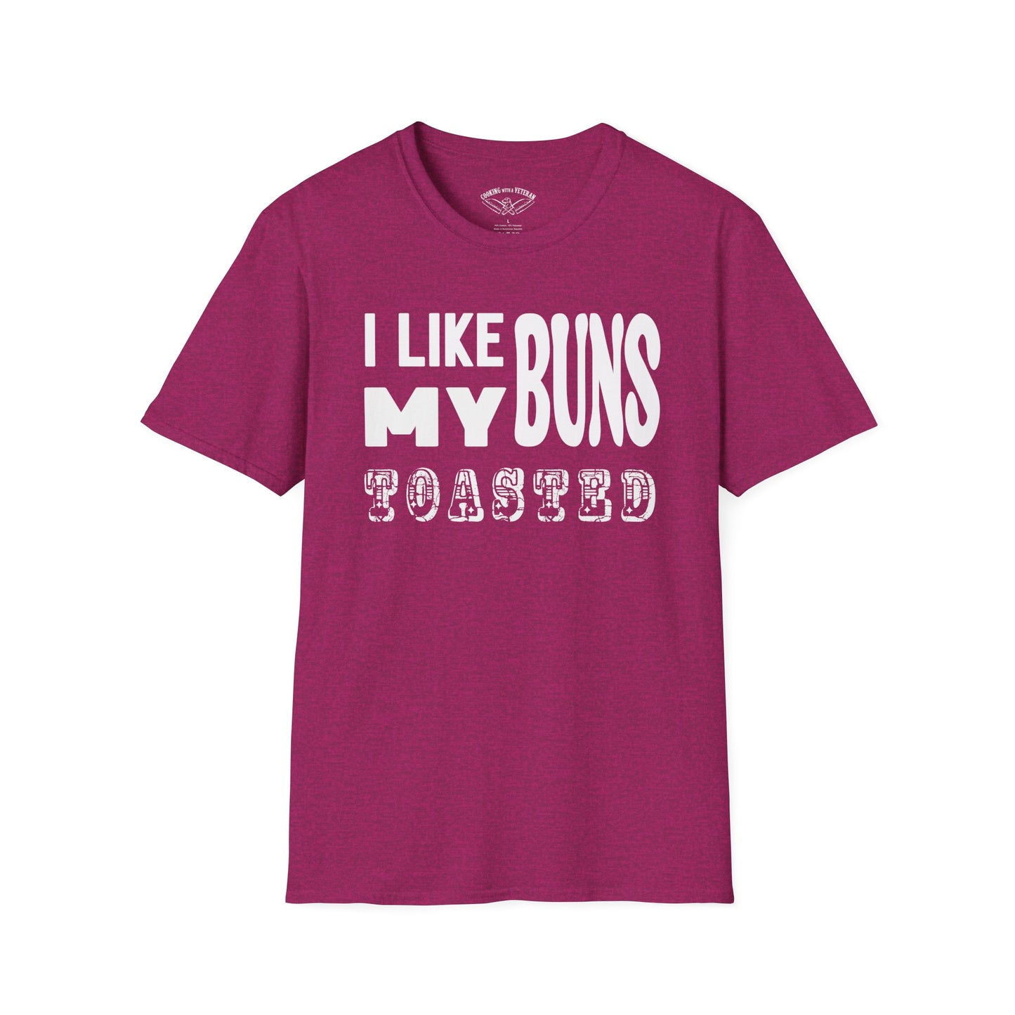 I like my buns toasted Unisex Softstyle T-Shirt