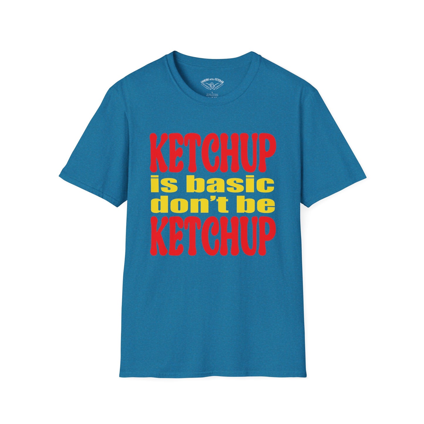 Ketchup is Basic Unisex Softstyle T-Shirt