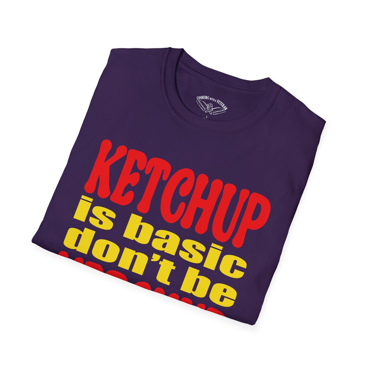 Ketchup is Basic Unisex Softstyle T-Shirt