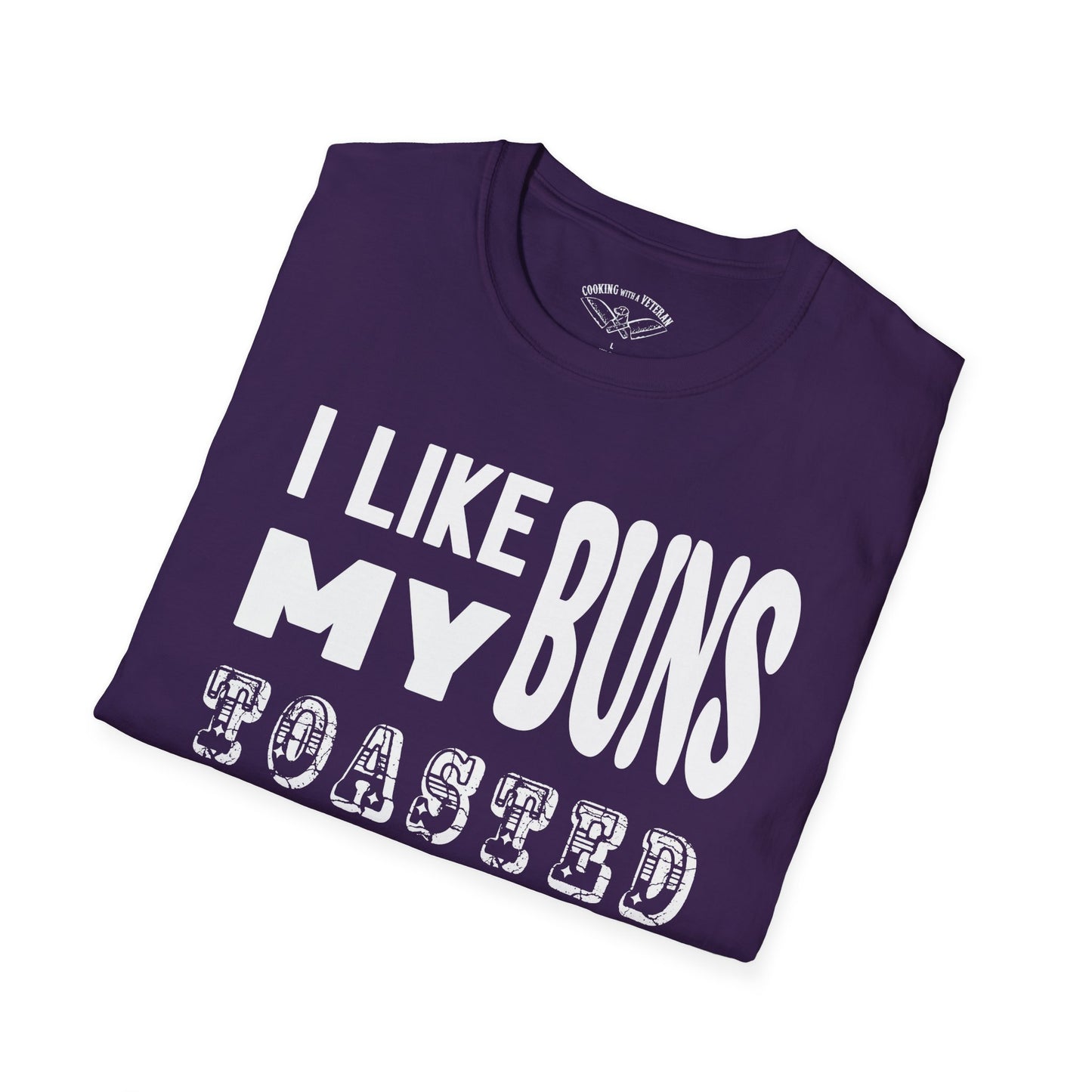 I like my buns toasted Unisex Softstyle T-Shirt