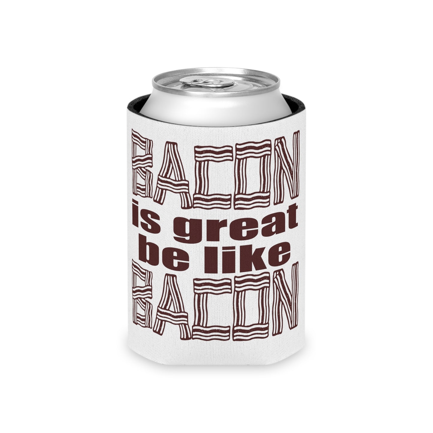 Bacon is Great Can Cooler