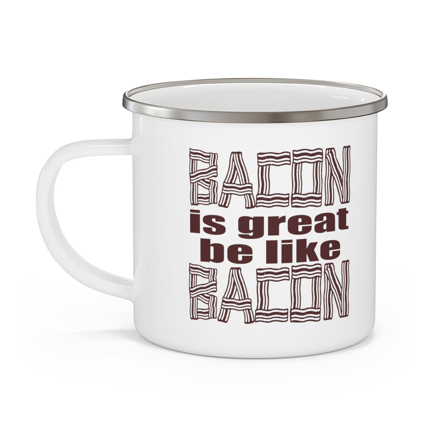 Bacon is Great Enamel Camping Mug