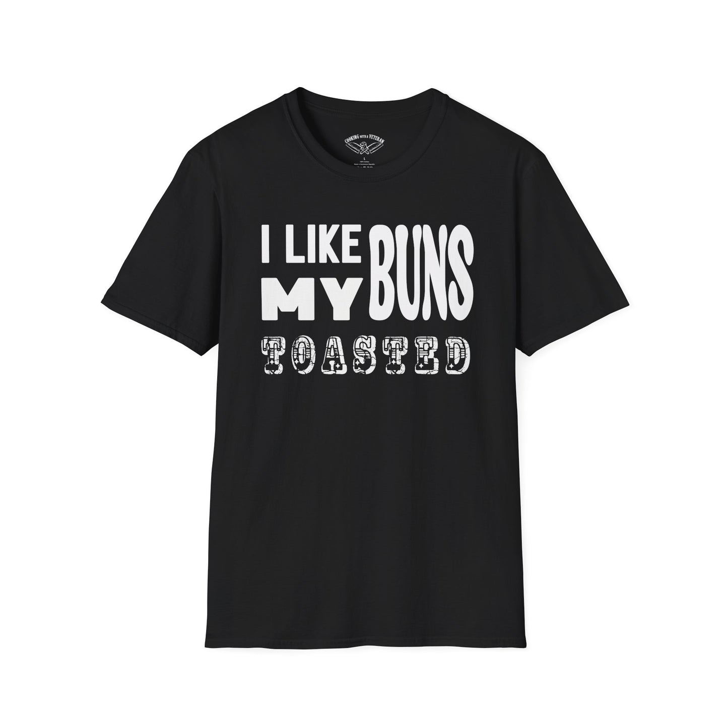 I like my buns toasted Unisex Softstyle T-Shirt