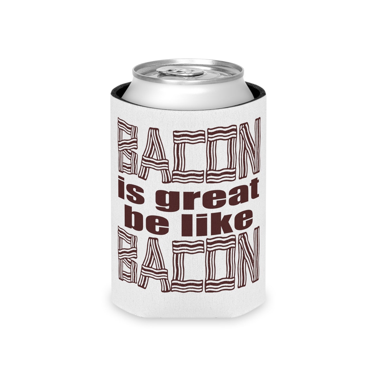 Bacon is Great Can Cooler